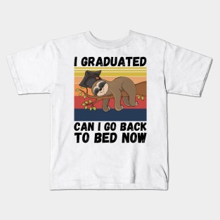 I Graduated Can I Go Back To Bed Now Sloth, Funny Graduation Party Gift Kids T-Shirt